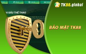 Chính sách bảo mật của nhà cái TK88