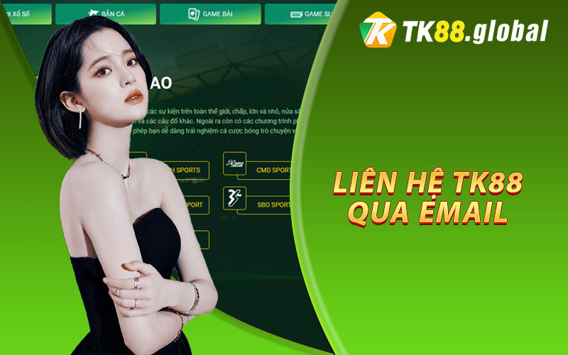 Liên Hệ TK88 Qua Email