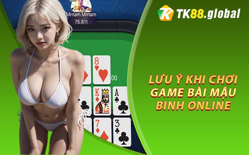 Những lưu ý khi chơi game bài Mậu Binh Online