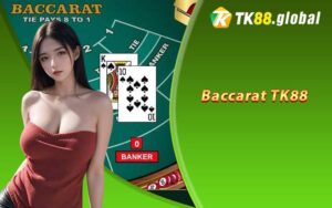 Baccarat TK88