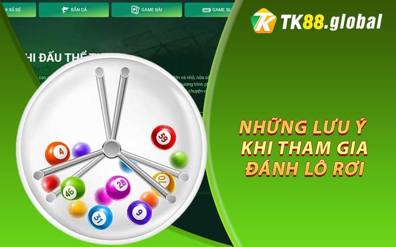 Những lưu ý khi tham gia đánh lô rơi để tránh rủi ro